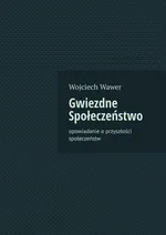 Gwiezdne Społeczeństwo - Wawer Wojciech