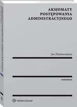 Aksjomaty postępowania administracyjnego - Jan Zimmermann