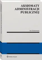 Aksjomaty administracji publicznej - Jan Aleksander Zimmermann