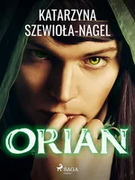 Orian - Katarzyna Szewioła Nagel