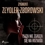 Eliza nie zgadza się na rozwód - Zygmunt Zeydler-Zborowski