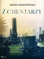 Z cmentarzy - Maria Konopnicka