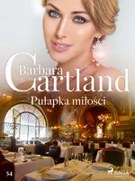 Pułapka miłości - Ponadczasowe historie miłosne Barbary Cartland - Barbara Cartland