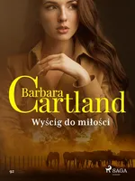 Wyścig do miłości - Ponadczasowe historie miłosne Barbary Cartland - Barbara Cartland
