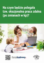 Na czym będzie polegała tzw. okazjonalna praca zdalna (po zmianach w KP)? - Katarzyna Wrońska-Zblewska