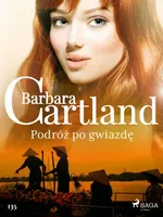 Podróż po gwiazdę - Ponadczasowe historie miłosne Barbary Cartland - Barbara Cartland