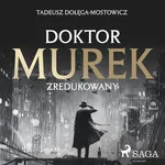 Doktor Murek zredukowany - Tadeusz Dołęga-Mostowicz