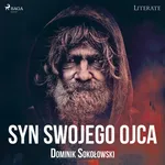 Syn swojego ojca - Dominik Sokołowski