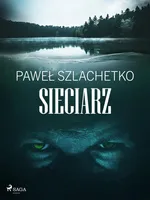Sieciarz - Paweł Szlachetko