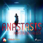 Anastasis - Anastazja Gałuza