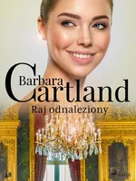 Raj odnaleziony - Ponadczasowe historie miłosne Barbary Cartland - Barbara Cartland