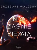 Nim zaśnie Ziemia - Grzegorz Walczak