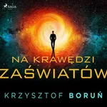 Na krawędzi zaświatów - Krzysztof Boruń