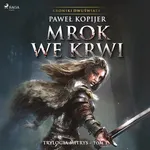Mrok we krwi - Pawel Kopijer