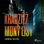 Kradzież Mony Lisy - Jadwiga Buczak