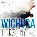 Wichura i trzciny - Irena Krzywicka