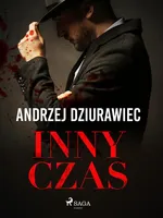 Inny czas - Andrzej Dziurawiec