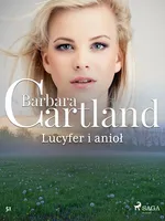 Lucyfer i anioł - Ponadczasowe historie miłosne Barbary Cartland - Barbara Cartland