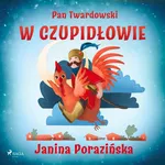 Pan Twardowski w Czupidłowie - Janina Porazinska