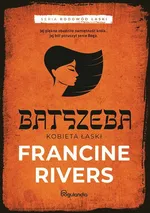 Batszeba Kobieta łaski część 4 - Rivers Francine