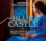 The Blue Castle. Błękitny Zamek w wersji do nauki angielskiego - Dariusz Jemielniak