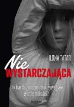 (Nie)wystarczająca - Ilona Tatar