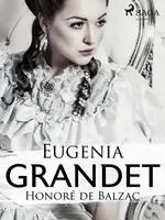 Eugenia Grandet - Honoré de Balzac