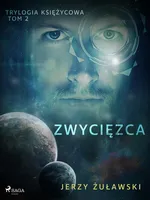 Trylogia księżycowa 2: Zwycięzca - Jerzy Żuławski