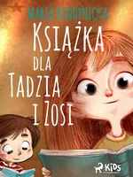 Książka dla Tadzia i Zosi - Maria Konopnicka
