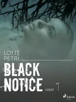 Black notice: część 1 - Lotte Petri