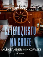 Czterdziestu na górze - Aleksander Minkowski