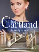 Sekrety serca - Ponadczasowe historie miłosne Barbary Cartland - Barbara Cartland
