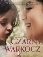 Czarny warkocz - Stanisława Fleszarowa-Muskat