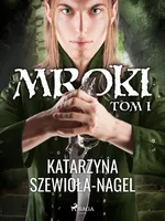 Mroki I - Katarzyna Szewiola-Nagel