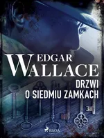 Drzwi o siedmiu zamkach - Edgar Wallace