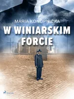 W winiarskim forcie - Maria Konopnicka