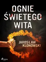 Ognie Świętego Wita - Jarosław Klonowski