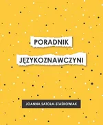 Poradnik językoznawczyni - Joanna Satoła-Staśkowiak