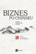 Biznes po chińsku - Marek Kądzielski