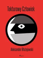 Tekturowy Człowiek - Aleksander Błażejowski