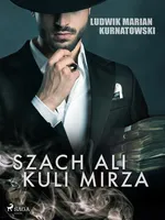 Szach Ali Kuli Mirza - Ludwik Marian Kurnatowski