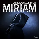 Miriam - Jarosław Klonowski