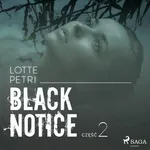 Black notice: część 2 - Lotte Petri