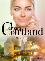 Szarada - Ponadczasowe historie miłosne Barbary Cartland - Barbara Cartland