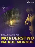 Morderstwo na Rue Morgue - Edgar Allan Poe