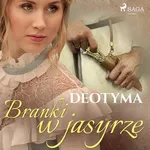 Branki w jasyrze - Deotyma