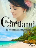 Tajemnicza przystań - Ponadczasowe historie miłosne Barbary Cartland - Barbara Cartland
