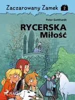 Zaczarowany Zamek 2 - Rycerska Miłość - Peter Gotthardt