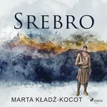 Srebro - Marta Kładź-Kocot