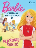 Barbie - Siostrzany klub tajemnic 1 - Plażowy rabuś - Mattel